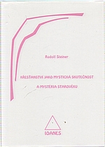 Steiner: Křesťanství jako mystická skutečnost a mystéria starověku, 1998