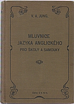 Jung: Mluvnice jazyka anglického pro školy a samouky, 1909