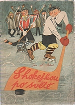 Palouš: S hokejkou po světě, 1956