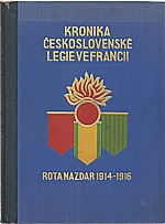 Boháč: Kronika Československé legie ve Francii. Kniha 1, Rota Nazdar 1914-1916, 1938