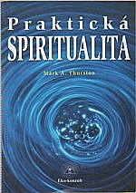 Thurston: Praktická spiritualita, 2000