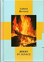 Hevenesi: Jiskry sv. Ignáce, 2005