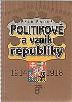 Prokš: Politikové a vznik republiky, 1998