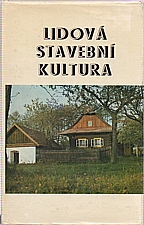 : Lidová stavební kultura v československých Karpatech a přilehlých územích : [Sborník], 1981