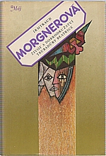Morgner: Život a dobrodružství trubadúry Beatrice podle toho, co o nich vypověděla hudkyně její Laura, 1981