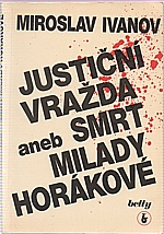 Ivanov: Justiční vražda aneb Smrt Milady Horákové, 1991