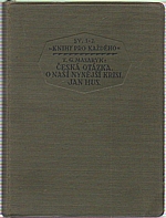 Masaryk: Česká otázka ; Naše nynější krize ; Jan Hus, 1924