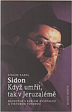 Sidon: Když umřít, tak v Jeruzalémě, 1997