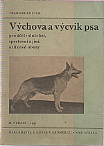 Rotter: Výchova a výcvik psa pro účely služební, sportovní a jiné užitkové obory, 1947