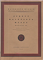 : Zprávy Waldesova musea. Ročník IV. Seš. 1/4, 1919