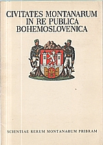 Schenk: Civitates montanarum in re publica Bohemoslovenica = Horní města v Československu. [I], 1977