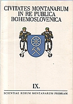 Schenk: Civitates montanarum in re publica Bohemoslovenica = Horní města v Československu. IX., 1986