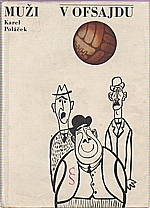 Poláček: Muži v ofsajdu, 1965