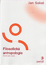 Sokol: Filosofická antropologie, 2002