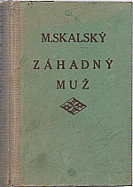 Skalský: Záhadný muž, 1935