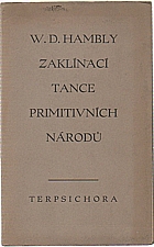 Hambly: Zaklínací tance primitivních národů, 1934