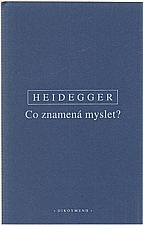 Heidegger: Co znamená myslet?, 2018